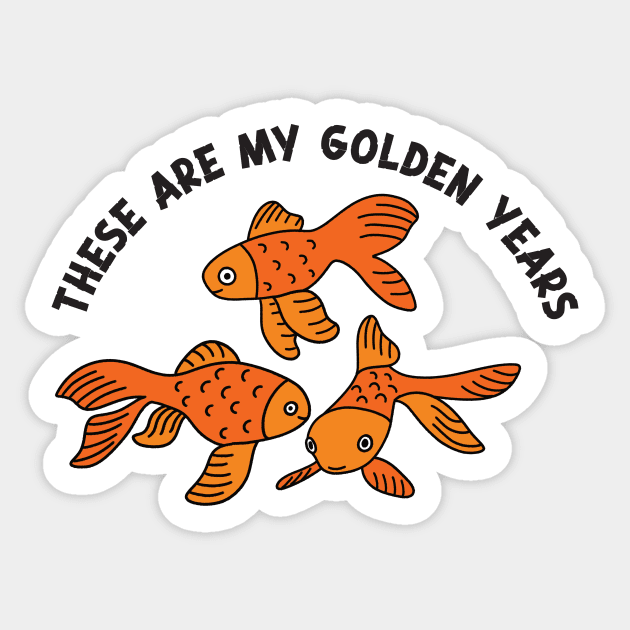 These Are My Golden Years Sticker by Alissa Carin